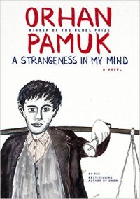 A STRANGENESS IN MY MIND: Book by Orhan Pamuk