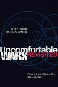 Uncomfortable Wars Revisited: Book by John T Fishel
