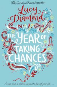 The Year of Taking Chances (English) (Paperback): Book by Lucy Diamond The Year of Taking Chances (English) (Paperback): Book by Lucy Diamond
