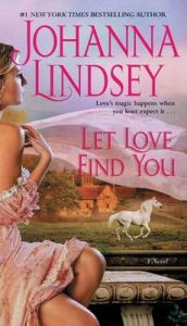 Let Love Find You: Book by Johanna Lindsey Let Love Find You: Book by Johanna Lindsey