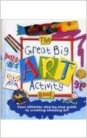 THE GREAT BIG ART ACTIVITY BOOK THE GREAT BIG ART ACTIVITY BOOK