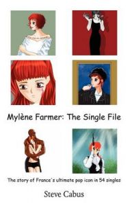 Mylene Farmer: Book by Steve Cabus