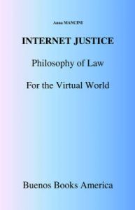 Internet Justice, Philosophy of Law for the Virtual World: Book by ANNA MANCINI