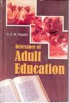 Relevance of Adult Education: Book by O.P.M. Tripathi