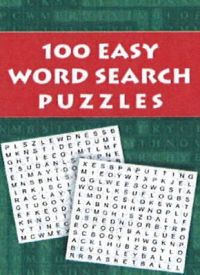 100 EASY WORD SEARCH PUZZLES: Book by Leads Press 100 EASY WORD SEARCH PUZZLES: Book by Leads Press