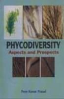 Phycodiversity: Aspects and Prospects: Book by Prem Kumar Prasad Phycodiversity: Aspects and Prospects: Book by Prem Kumar Prasad