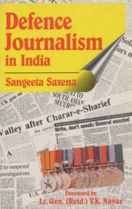 Defence Journalism in India: Book by Sangeeta Saxena