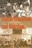 Health Education And Nutrition: Book by Amit Sen Health Education And Nutrition: Book by Amit Sen
