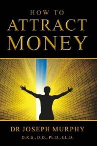 How to Attract Money (English) (Paperback): Book by Joseph Murphy How to Attract Money (English) (Paperback): Book by Joseph Murphy