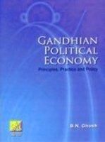 Gandhian Political Economy: Principles, Practices And Policy: Book by B. N. GHOSH