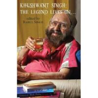 Khushwant Singh: The Legend Lives on: Book by Rahul Singh Khushwant Singh: The Legend Lives on: Book by Rahul Singh