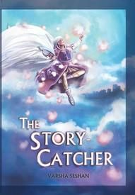 The Story - Catcher: Book by Varsha Seshan The Story - Catcher: Book by Varsha Seshan