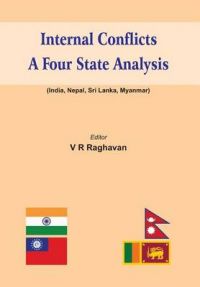 Internal Conflicts- A Four State Analysis: Book by V R Raghavan Internal Conflicts- A Four State Analysis: Book by V R Raghavan