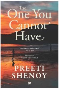 The One You Cannot Have (English) (Paperback): Book by Preeti Shenoy