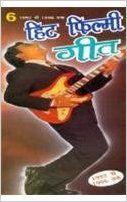 Hit Filmi Geet 1992 To 1996 Part VI Hindi(PB): Book by Mahesh Dutt Sharma Hit Filmi Geet 1992 To 1996 Part VI Hindi(PB): Book by Mahesh Dutt Sharma