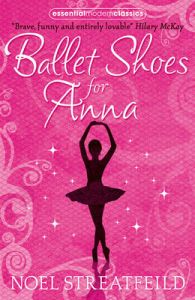 Ballet Shoes For Anna: Book by Noel Streatfeild Ballet Shoes For Anna: Book by Noel Streatfeild