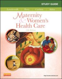 Study Guide for Maternity & Women's Health Care: Book by Deitra Leonard Lowdermilk (Clinical Professor Emerita, School of Nursing, University of North Carolina at Chapel Hill, Chapel Hill, NC)