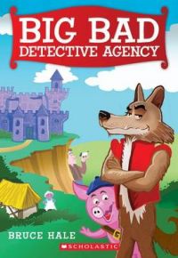 Big Bad Detective Agency: Book by Bruce Hale Big Bad Detective Agency: Book by Bruce Hale