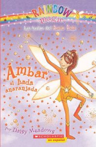 Ambar, el Hada Anaranjada: Book by Daisy Meadows Ambar, el Hada Anaranjada: Book by Daisy Meadows