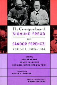 The Correspondence of Sigmund Freud and Sandor Ferenczi: v. 1: 1908-14: Book by Sigmund Freud