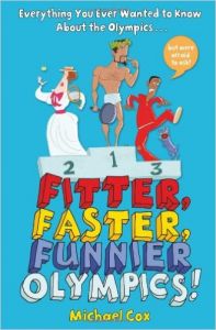 Fitter, Faster, Funnier Olympics: Book by Michael Cox Fitter, Faster, Funnier Olympics: Book by Michael Cox