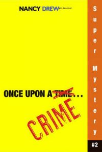 Once Upon a Crime: Book by Carolyn Keene Once Upon a Crime: Book by Carolyn Keene