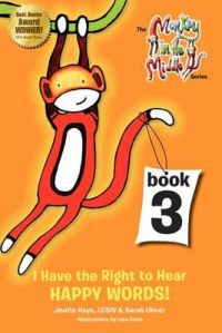 I Have the Right to Hear Happy Words: Monkey in the Middle Book Series: Book by Jontie Hays Lcsw