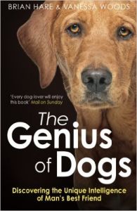 Genius of Dogs  The (Paperback): Book by Brian, Hare