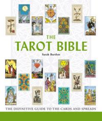 The Tarot Bible: The Definitive Guide to the Cards and Spreads: Book by Anna Bartlett