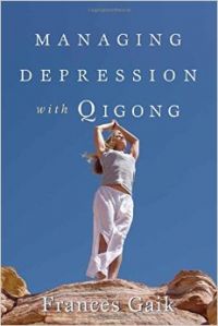 Managing Depression with Qigong (English) (Paperback): Book by Frances Gaik Managing Depression with Qigong (English) (Paperback): Book by Frances Gaik