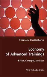 Economy of Advanced Trainings: Book by Shantanu Bhattacharya Economy of Advanced Trainings: Book by Shantanu Bhattacharya