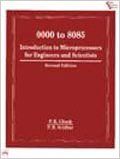 0000 TO 8085 : INTRODUCTION TO MICROPROCESSORS FOR ENGINEERS AND SCIENTISTS: Book by P. K. Ghosh