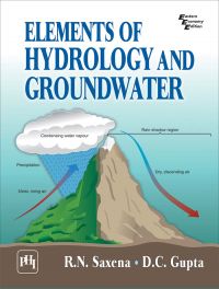 ELEMENTS OF HYDROLOGY AND GROUNDWATER: Book by SAXENA R.N. |GUPTA D.C.