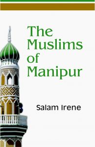 The Muslims of Manipur: Book by Irene, Salam