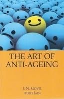 The Art of Anti-Ageing: Book by J.N. Govil & Aditi Jain