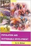 Population And Sustainable Development (English) 01 Edition: Book by A. C. Mittal