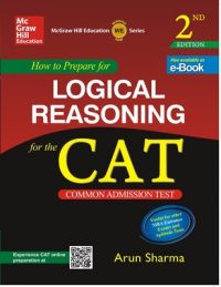 How to Prepare for Logical Reasoning for the CAT (English) 2nd Edition (Paperback): Book by Arun Sharma How to Prepare for Logical Reasoning for the CAT (English) 2nd Edition (Paperback): Book by Arun Sharma