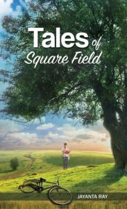 Tales of Square Field: Book by Jayanta Ray Tales of Square Field: Book by Jayanta Ray