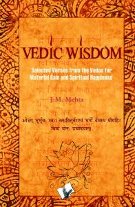 VEDIC WISDOM: Book by J.M. MEHTA VEDIC WISDOM: Book by J.M. MEHTA