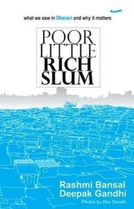 POOR LITTLE RICH SLUM (English): Book by Rashmi Bansal POOR LITTLE RICH SLUM (English): Book by Rashmi Bansal