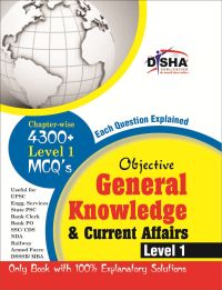 Objective General Knowledge & Current Affairs level 1 for UPSC/ IES/ State PCS/ Bank Clerk/ PO/ SSC/ Rlwys/ Armed Forces/ DSSSB/ MBA 2nd Edition: Book by Disha Experts Objective General Knowledge & Current Affairs level 1 for UPSC/ IES/ State PCS/ Bank Clerk/ PO/ SSC/ Rlwys/ Armed Forces/ DSSSB/ MBA 2nd Edition: Book by Disha Experts