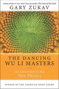 The Dancing Wu Li Masters: Book by Gary Zukav
