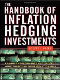 The Handbook of Inflation Hedging Investments (English) 1st Edition (Hardcover): Book by Robert Greer The Handbook of Inflation Hedging Investments (English) 1st Edition (Hardcover): Book by Robert Greer