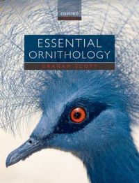 Essential Ornithology: Book by Graham Scott Essential Ornithology: Book by Graham Scott