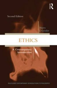 Ethics: A Contemporary Introduction: Book by Harry J. Gensler