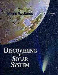 Discovering the Solar System: Book by Barrie William Jones