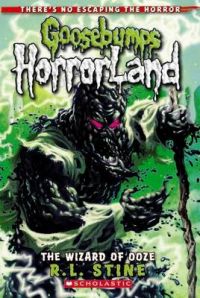 The Goosebumps Horrorland #17: The Wizard of Ooze: Book by R L Stine