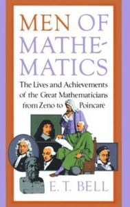 Men of Mathematics: Book by E. Bell Men of Mathematics: Book by E. Bell