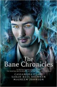 Bane Chronicles (P): Book by Cassandra, Clare Bane Chronicles (P): Book by Cassandra, Clare