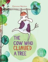 The Cow Who Climbed a Tree (English) (P): Book by Gemma Merino The Cow Who Climbed a Tree (English) (P): Book by Gemma Merino
